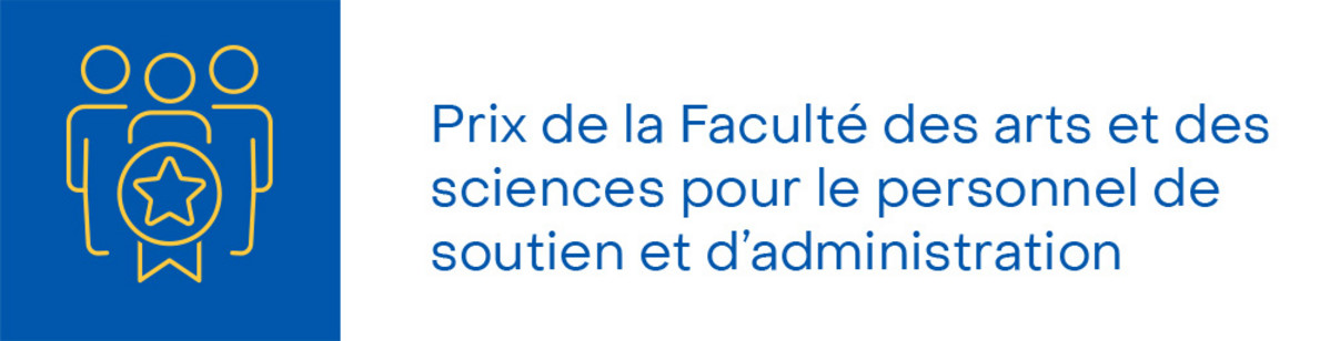 Prix de la Faculté des arts et des sciences pour le personnel de soutien et d'administration