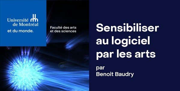 Conférence du C3N - « Sensibiliser au logiciel par les arts », par Benoît Baudry